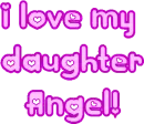 I love my Daughter Angel