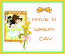 HAVE A GREAT DAY