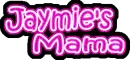 Jaymie's Mama