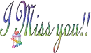 I MISS YOU