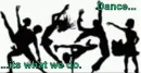 Dance...Its what we do.