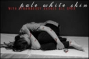 White skin...