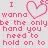 i wanna