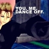 you...me..DANCE OFF!