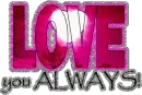 Love you always!