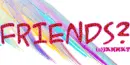 friendz?