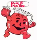 Kool-Aid Man (word bubble)- Saying "Hi" From Gina