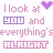 I look at u & everythin is alright