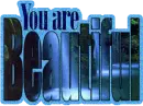 You are Beautiful!