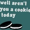 Arnt You A Cookie