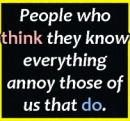 I know everthing :)