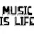 Music is Life