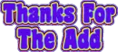 thanks for the add