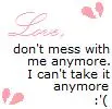 don't mess with me