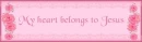 My hearts belongs to Jesus