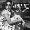 Dont try to fix me