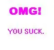 OMG! You Suck