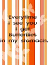 Butterflies in my stomach