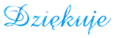 dziÄ™kujÄ™ - arigato - thank