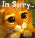 Puss-n-Boots- I'm Sorry...