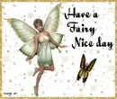 have a Fairy nice day