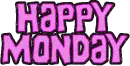 Happy Monday