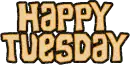 Happy Tuesday