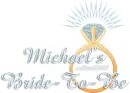 Michael's Bride To Be