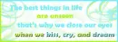 The Best Things In Life Are Unseen That's Why We Close Our Eyes When Kiss, Cry And Dream