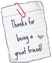 thanks 4 being a great friend