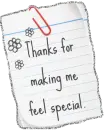 Thanks 4 making me feel special