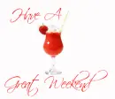 have a great weekend