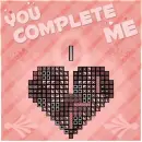 YOU COMPLETE ME