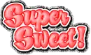 Super Sweet