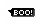 BOO!