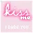 Kiss Me I Dare U