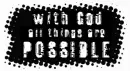 With God all things are Possible