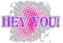 Hey you