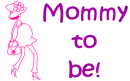 Mommy to be
