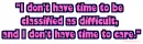 I Don't Have Time ....