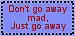 go away