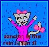 dancing in the rain is fun !