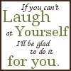 Luaghing with you