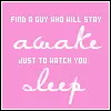 watch you sleep
