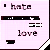 i hate everything about you