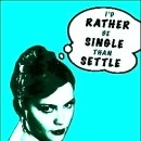 Never Settle for less than what you deserve