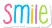 Smile