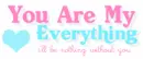 U R My Everything