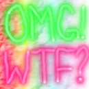 OMG! WTF?