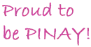 PROUD to be PINAY
